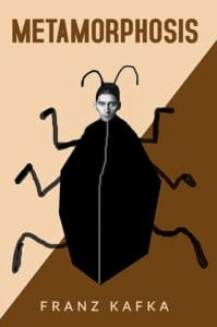 The Metamorphosis by Franz Kafka