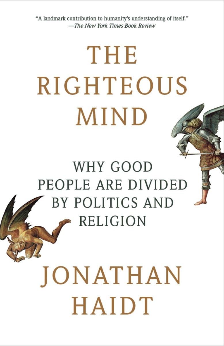 The Righteous Mind The Righteous Mind by onathan haidt