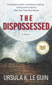 The Dispossessed by Ursula Le Guin