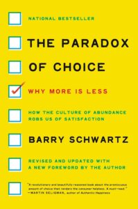 The Paradox of Choice by Barry Schwartz