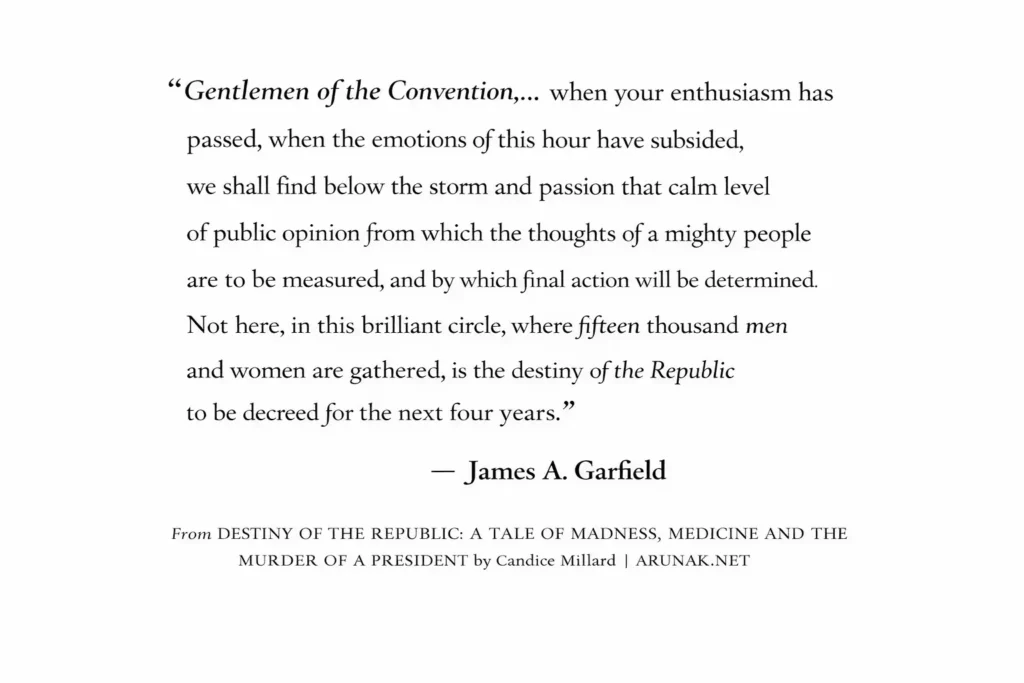 The Destiny of the Republic by Candice Millard quotes