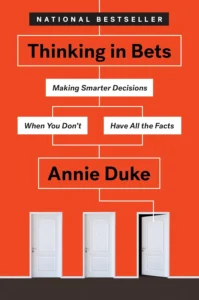 Thinking in Bets by Annie Duke book cover summary and review included